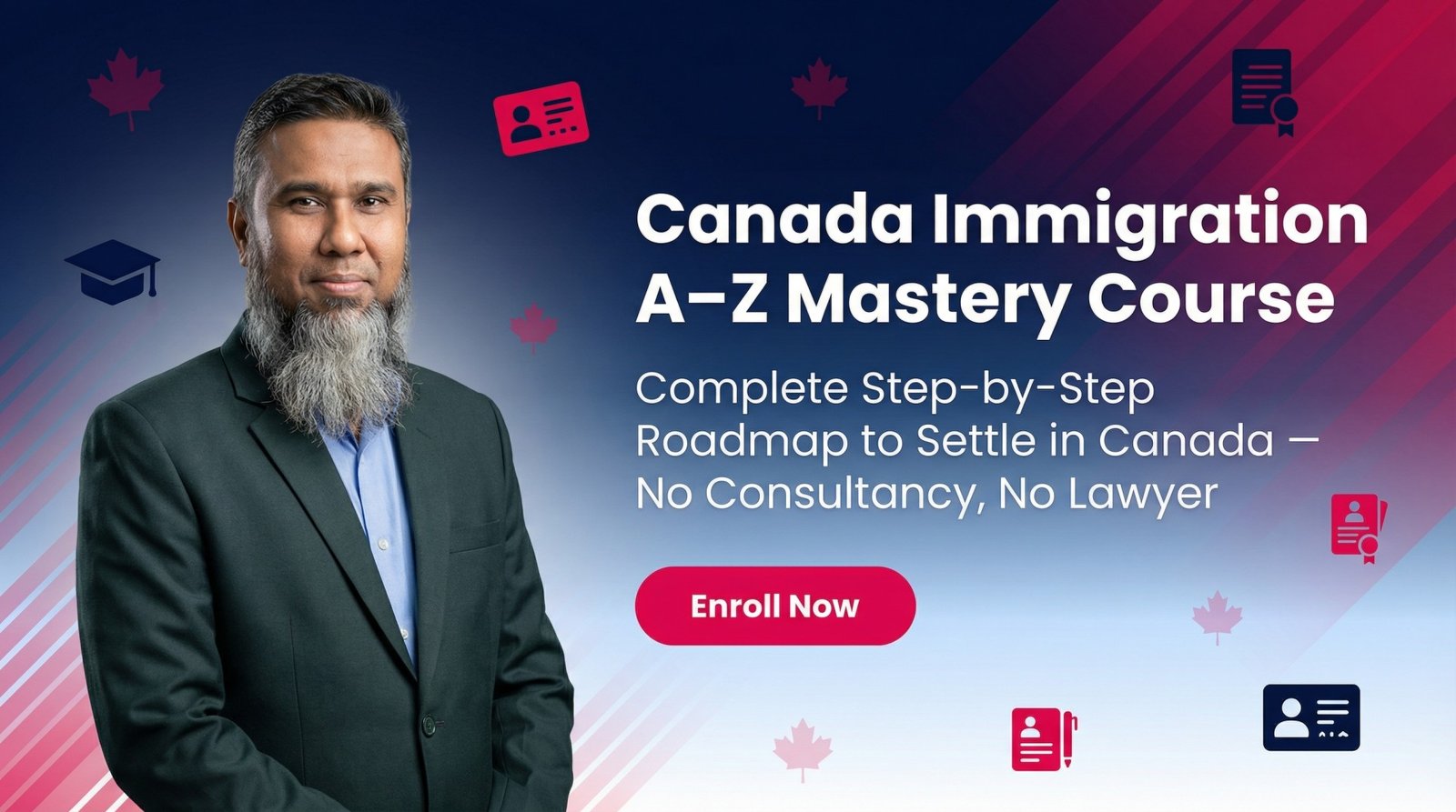 Canada Residency , Visit & Study Mastery course